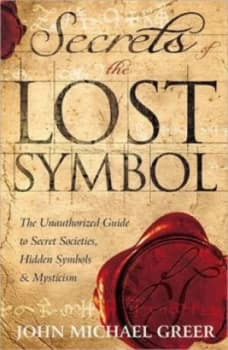Secrets of the Lost Symbol by John Michael Greer Paperback