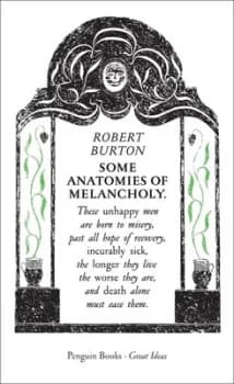 Some Anatomies of Melancholy by Robert Burton Paperback