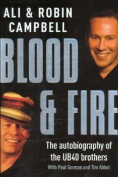 Blood and Fire by Ali Campbell and Robin Campbell and Paul Gorman and Tim Abbot Hardback