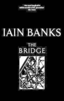 The Bridge by Iain Banks Hardback