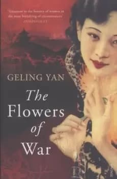 The flowers of war by Geling Yan