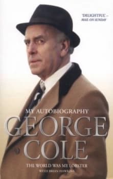 The World Was My Lobster by George Cole Paperback