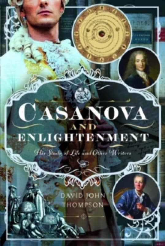 Casanova and Enlightenment : His Study of Life and Other Writers Hardback