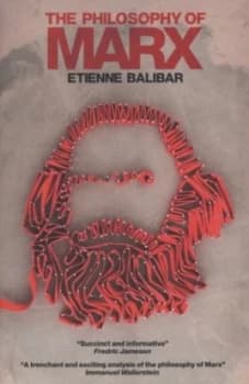 The Philosophy of Marx by Etienne Balibar Paperback