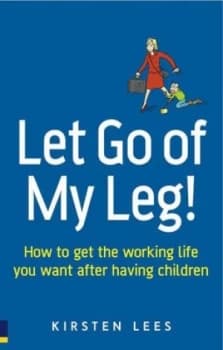 Let Go of My Leg by Kirsten Lees Book