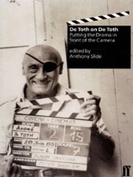 De Toth on De Toth by Anthony Slide Paperback