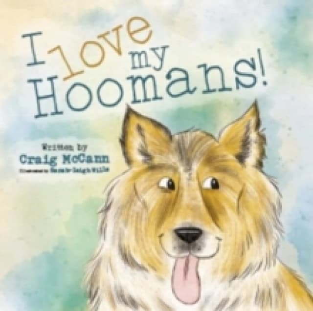 I LOVE MY HOOMANS Paperback / softback