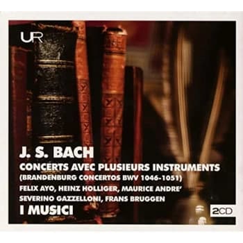 I Musici, Frans Bruggen, Heinz Holliger, Felix Ayo - Bach: Concerts Avec Plusieurs Instruments (Brandenburg Concertos) CD