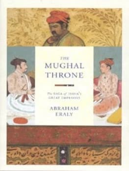 The Mughal Throne by Abraham Eraly Hardback