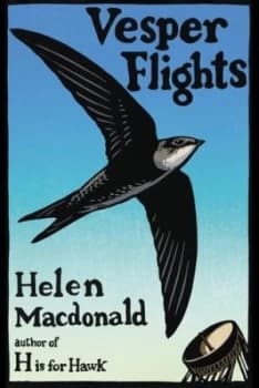 Vesper flights by Helen Macdonald