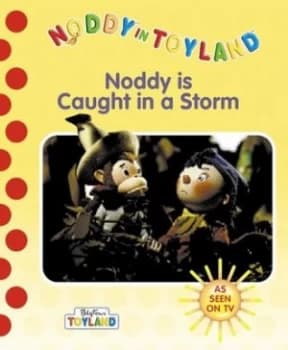 Noddy Is Caught in a Storm Book