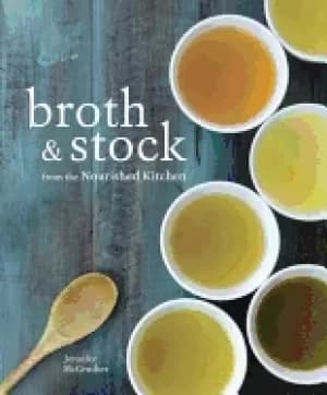 broth and stock from the nourished kitchen wholesome master recipes for bon