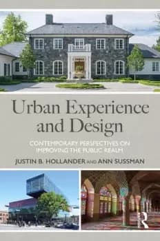 Urban Experience and DesignContemporary Perspectives on Improving the Public Realm