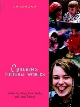 Childrens Cultural Worlds by Mary Jane Kehily Paperback