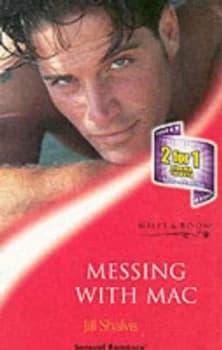 Messing with Mac by Jill Shalvis Book