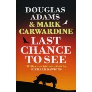 Last Chance to See by Douglas Adams, Mark Carwardine (Paperback, 2009)