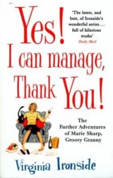 Yes I Can Manage Thank You by Virginia Ironside Paperback