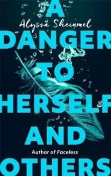 A danger to herself and others by Alyssa B Sheinmel