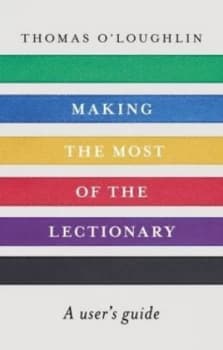 Making the Most of the Lectionary by Thomas Oloughlin Paperback