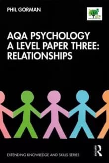 AQA Psychology A Level Paper Three: Relationships : Relationships