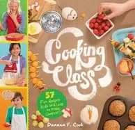 cooking class 57 fun recipes kids will love to make