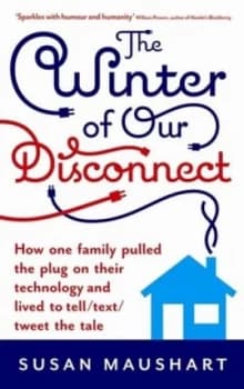 The Winter of Our Disconnect by Susan Maushart Paperback