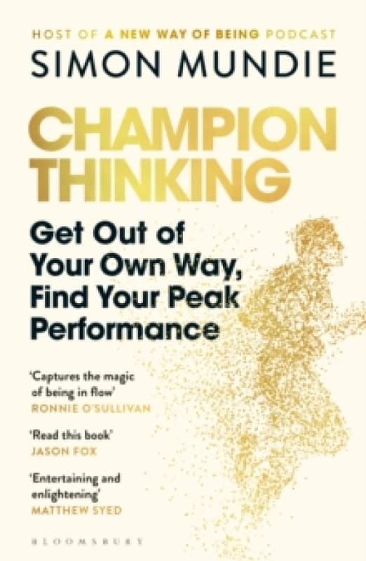Champion Thinking : Get Out of Your Own Way, Find Your Peak Performance Paperback / softback
