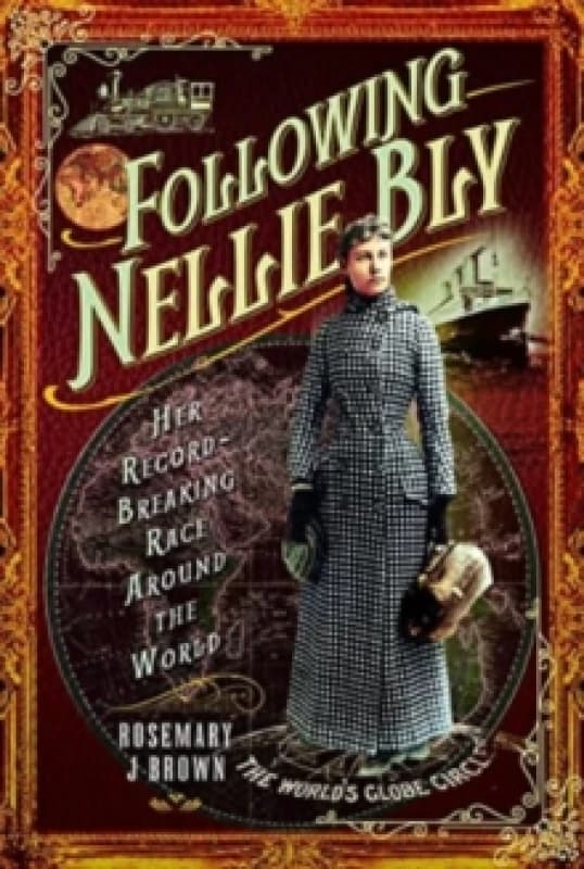 Following Nellie Bly : Her Record-Breaking Race Around the World Paperback / softback