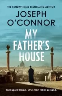 My Father's House : From the Sunday Times bestselling author of Star of the Sea