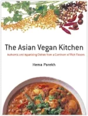 asian vegan kitchen authentic and appetizing dishes from a continent of ric