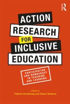 Action Research for Inclusive EducationParticipation and Democracy in Teaching and Learning