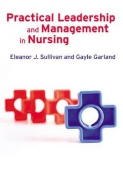 Practical Leadership and Management in Nursing by Eleanor J Sullivan Book