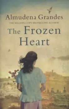 The frozen heart by Almudena Grandes