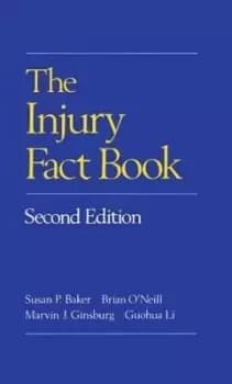 The Injury Fact Book by Susan P. Baker