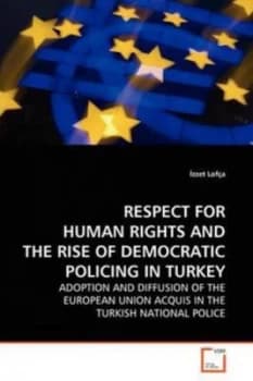 Respect for Human Rights and the Rise of Democratic Policing in Turkey by Zzet Lofa Paperback