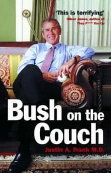 Bush on the Couch by Justin a Frank Paperback