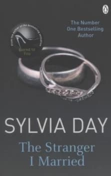 The Stranger I Married by Sylvia Day Paperback
