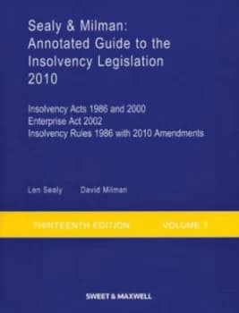 Annotated Guide to the Insolvency Legislation. Volume 1 by L. S Sealy and David Milman Book