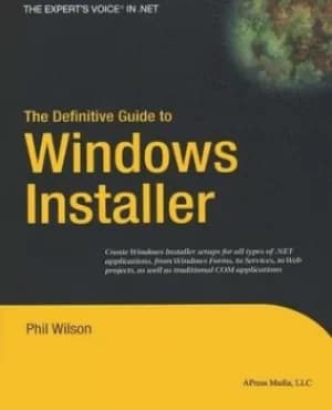 The definitive guide to Windows Installer by Phil Wilson