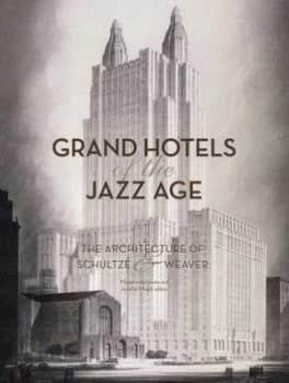 Grand Hotels of the Jazz Age by Marianne Lamonaca Hardback