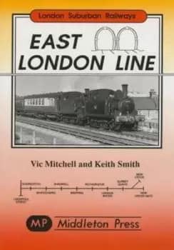 East London line by Vic Mitchell|Keith Smith