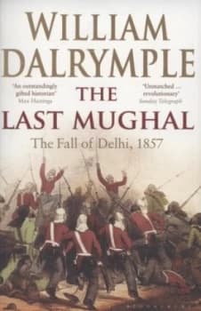 The Last Mughal by William Dalrymple Paperback