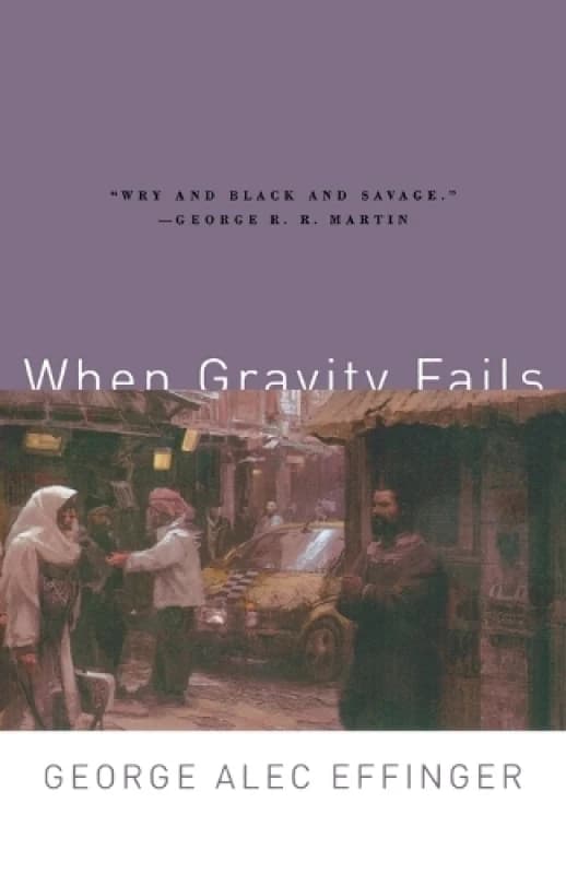When Gravity Fails by George Alec Effinger Book