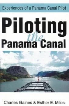 Piloting the Panama Canal by Charles P Gaines Paperback