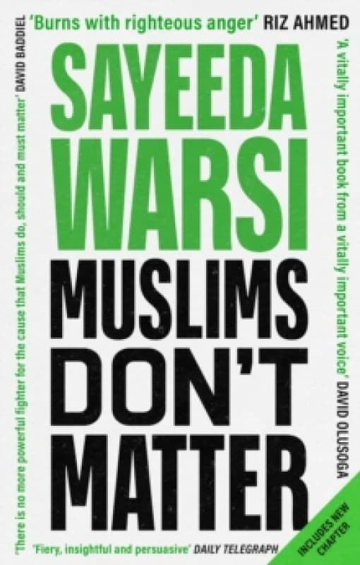 Muslims Don't Matter. Paperback. By Sayeeda Warsi Books