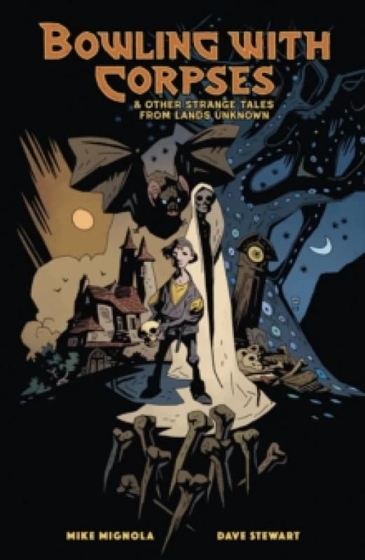 Bowling with Corpses and Other Strange Tales from Lands Unknown Hardback