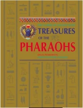 Treasures of the Pharaohs by Delia Pemberton and Joann Fletcher Hardback