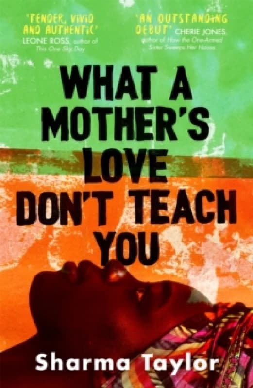 What a Mother's Love Don't Teach You. Hardback. By Sharma Taylor Books