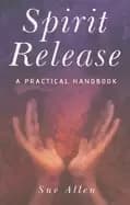 spirit release a practical handbook