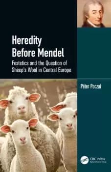 Heredity Before Mendel Festetics and the Question of Sheep's Wool in Central Europe